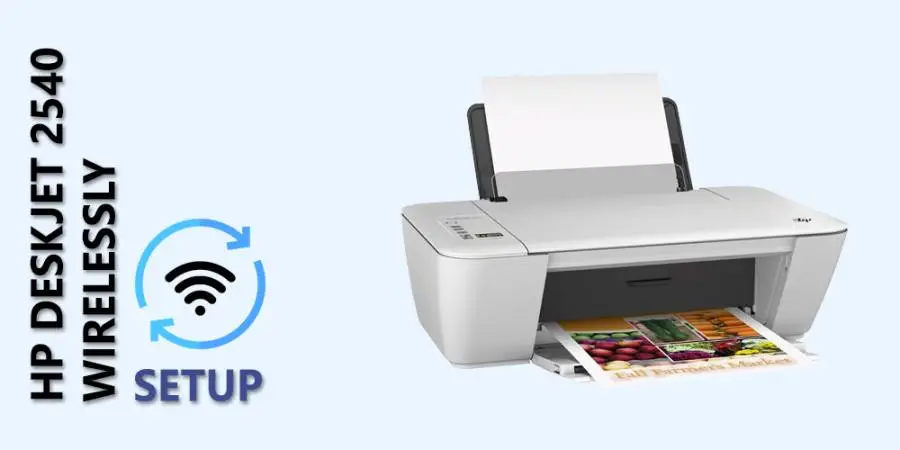 How Can I Setup HP Deskjet 2540 Wirelessly